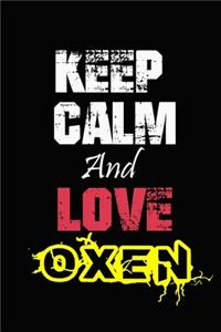 Keep Calm And Love Oxen