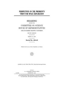 Perspectives on the President's vision for space exploration