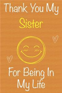 Thank You My Sister For Being In My Life