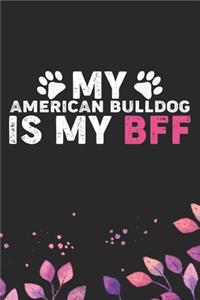 My American Bulldog Is My BFF