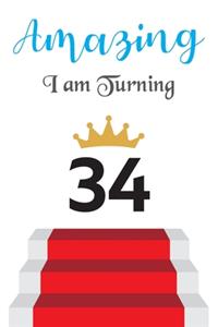 Amazing!!!! I am Turning 34