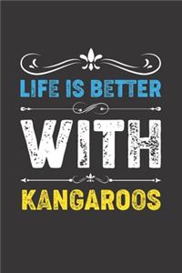 Life Is Better With Kangaroos: Funny Kangaroos Lovers Gifts Lined Journal Notebook 6x9 120 Pages