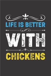 Life Is Better With Chickens