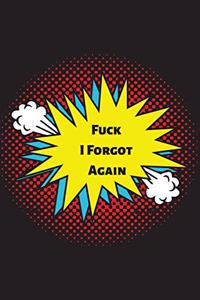 Fuck I Forgot Again