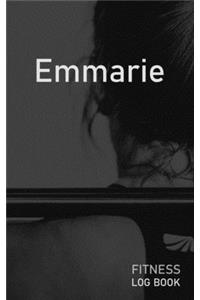 Emmarie: Blank Daily Fitness Workout Log Book - Track Exercise Type, Sets, Reps, Weight, Cardio, Calories, Distance & Time - Space to Record Stretches, Warmu