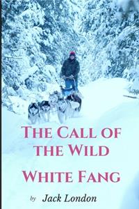 The call of the wild / white fang