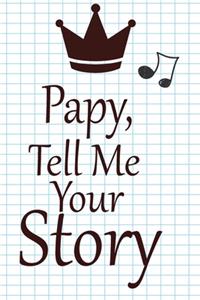 pappy, tell me your story