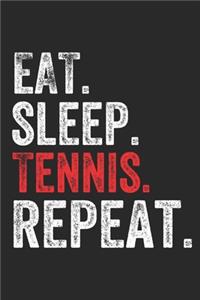 Eat Sleep Tennis Repeat Sports Notebook Gift