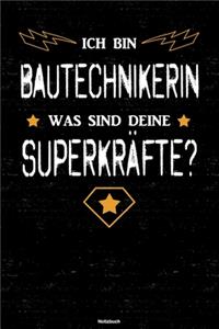 Ich bin Bautechnikerin was sind deine Superkräfte? Notizbuch