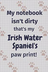 My notebook isn't dirty that's my Irish Water Spaniel's paw print!