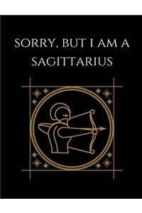 Sorry, but i'm a Sagittarius