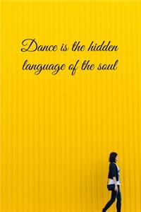 Dance Is The Hidden Language of The Soul