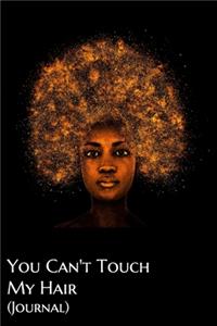 Please Don't Touch My Magical Hair