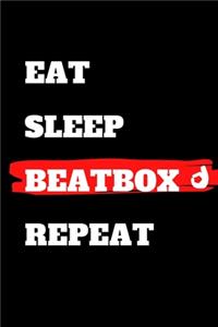 Eat Sleep Beatbox Repeat