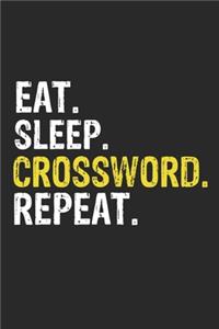 Eat Sleep Crossword Repeat Funny Cool Gift for Crossword Lovers Notebook A beautiful