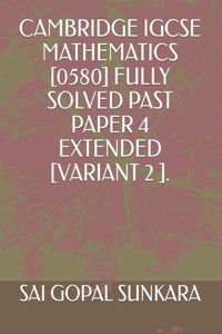 Cambridge Igcse Mathematics [0580] Fully Solved Past Paper 4 Extended [Variant 2 ].