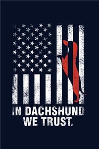 In Dachshund We Trust