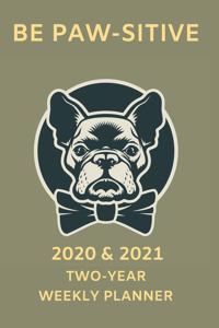 2020 & 2021 Weekly Planner For Dog Owner - Funny Boston Terrier Cover - Appointment Book Gift - Two Year Planning Notebook