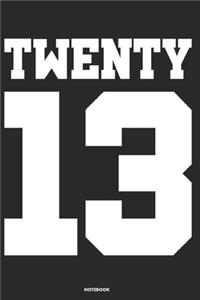 Twenty 13 Notebook