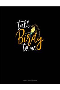 Talk Birdy To Me