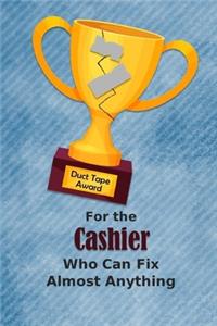 For the Cashier Who Can Fix Almost Anything - Duct Tape Award