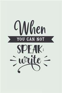 When You Can Not Speak