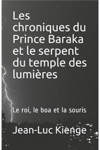 Les chroniques du Prince Baraka et le serpent du temple des lumières: Le roi, le boa et la souris