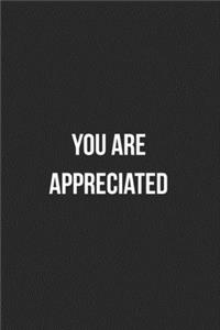 You Are Appreciated
