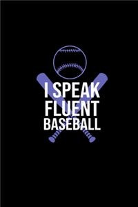 I speak fluent baseball