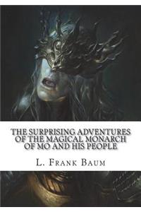 The Surprising Adventures of the Magical Monarch of Mo and His People