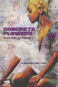 Concrete flowers From Pain to Power