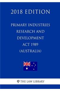Primary Industries Research and Development Act 1989 (Australia) (2018 Edition)