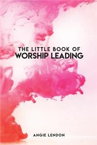 Little Book of Worship Leading