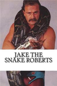 Jake the Snake Roberts