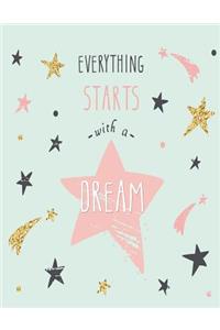 Everything starts with a dream