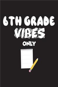 6th Grade Vibes Only