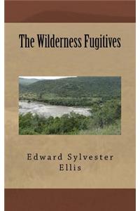 The Wilderness Fugitives