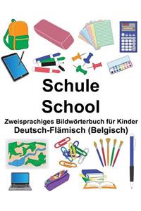 Deutsch-Flämisch (Belgisch) Schule/School Zweisprachiges Bildwörterbuch für Kinder