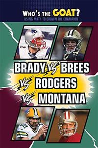 Brady vs. Brees vs. Rodgers vs. Montana