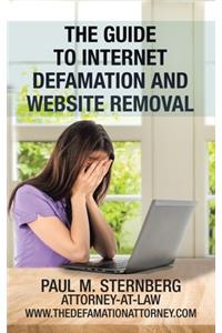 Guide to Internet Defamation and Website Removal