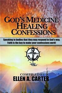 God's Medicine Healing Confessions