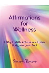 Affirmations for Wellness