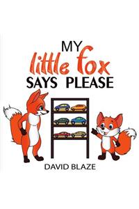 My Little Fox Says Please