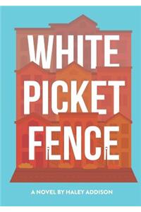 White Picket Fence