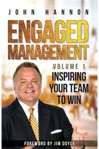 Engaged Management Volume 1