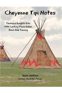 Cheyenne Tipi Notes