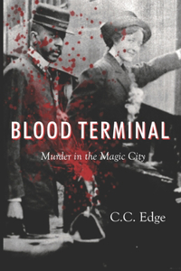 Blood Terminal: Murder in the Magic City