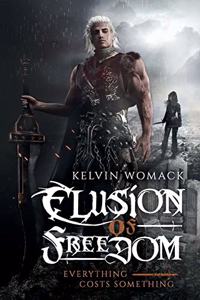 Elusion of Freedom