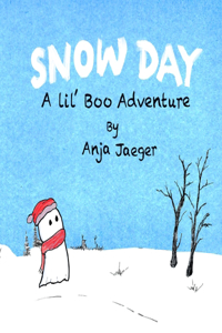 Snow Day a Lil' Boo Adventure