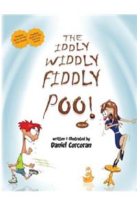 Iddly Widdly Fiddly Poo!